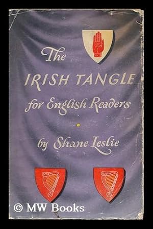 Image du vendeur pour The Irish Tangle for English Readers / Shane Leslie mis en vente par MW Books