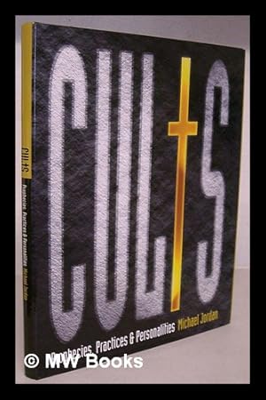 Seller image for Cults : prophecies, practices & personalities / Michael Jordan for sale by MW Books