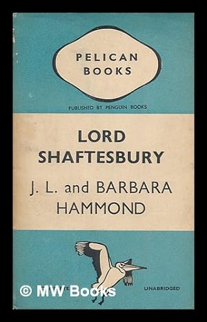Immagine del venditore per Lord Shaftesbury / by J.L. Hammond and Barbara Hammond venduto da MW Books