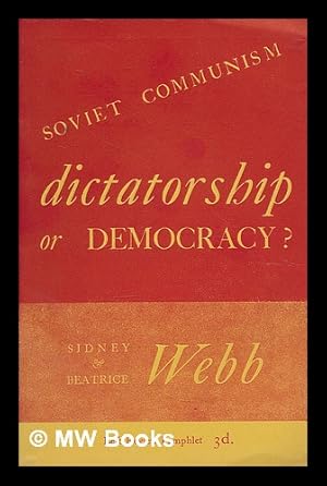 Image du vendeur pour Soviet communism: dictatorship or democracy? / by Sidney and Beatrice Webb mis en vente par MW Books