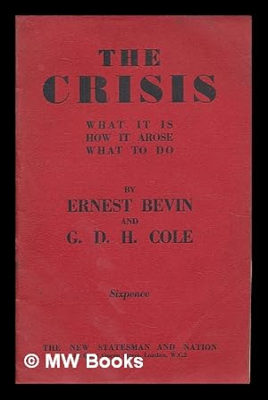 Immagine del venditore per The crisis : what it is, how it arose, what to do venduto da MW Books