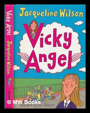 Seller image for Vicky Angel / Jacqueline Wilson ; illustrated by Nick Sharratt for sale by MW Books