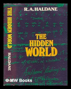 Seller image for The hidden world / [by] R.A. Haldane for sale by MW Books