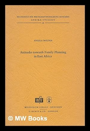 Immagine del venditore per Attitudes towards family planning in East Africa : an investigation in schools around Lake Victoria and in Nairobi, with introductory chapters on the position of women and the population problem in East Africa venduto da MW Books