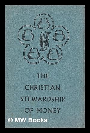 Imagen del vendedor de The Christian stewardship of money / preface by Eric Gore Browne a la venta por MW Books