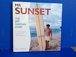 Seller image for Mr. Sunset: The Jeff Hakman Story for sale by Dela Duende Books