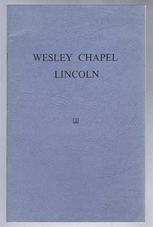 The Story of Wesley Chapel and the Rosemary Lane Wesleyan Day Schools (Lincoln)