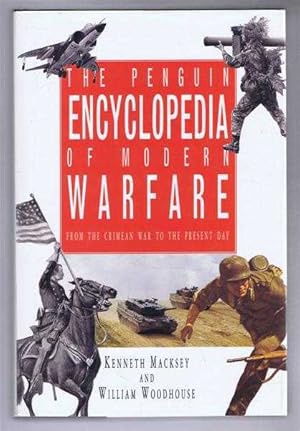 The Penguin Encyclopedia of Modern Warfare, From the Crimean War to the Present Day