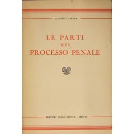 Immagine del venditore per Le parti nel processo penale venduto da Libreria Antiquaria Giulio Cesare di Daniele Corradi
