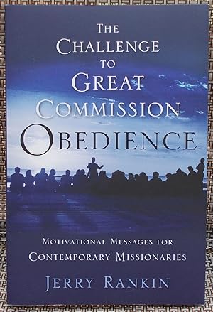 Immagine del venditore per The Challenge to Great Commission Obedience venduto da Faith In Print