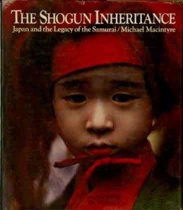The Shogun Inheritance: Japan and the Legacy of the Samurai