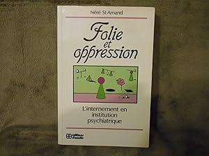 Folie et Oppression : L'Internement en Institution Psychiatrique