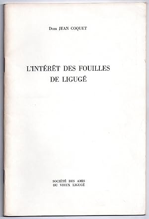 L'Intérêt des Fouilles de Ligugé : Edition revue et augmentée
