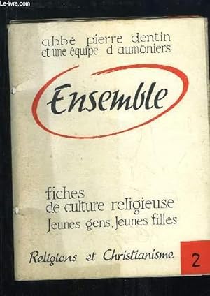 Seller image for Ensemble. Fiches de culture religieuse. Jeunes gens, Jeunes filles. Religion et Christianisme, N2 for sale by Le-Livre