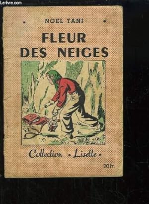 Image du vendeur pour Fleur des Neiges. mis en vente par Le-Livre