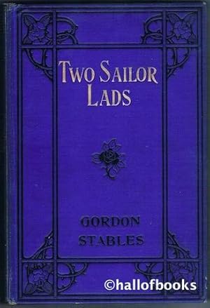 Two Sailor Lads: A Story of Stirring Adventures On Sea And Land