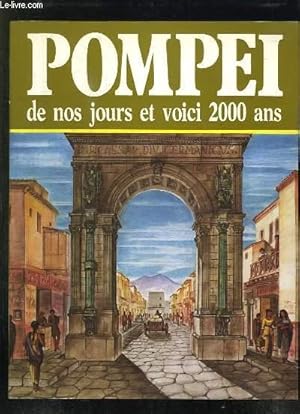 Bild des Verkufers fr POMPEI DE NOS JOURS ET VOICI 2000 ANS. zum Verkauf von Le-Livre