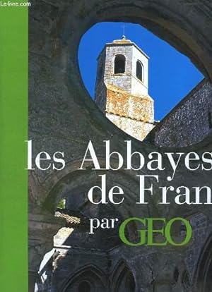 Bild des Verkufers fr LES ABBAYES DE FRANCE PAR GEO. zum Verkauf von Le-Livre