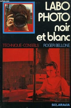 Bild des Verkufers fr LABO PHOTO NOIR ET BLANC zum Verkauf von Le-Livre