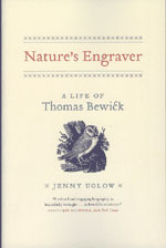 Imagen del vendedor de Nature's Engraver: A Life of Thomas Bewick a la venta por Buteo Books