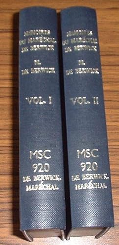 Memoires Du Marechal De Berwick , Ecrits Par Lui-Meme ; Avec Une Fuite Abregee Depuis 1716 Jusqu'...