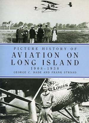 Image du vendeur pour Picture History of Aviation on Long Island 1908 - 1938, mis en vente par Antiquariat Lindbergh