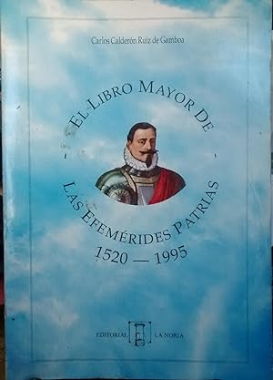 Seller image for El libro mayor de las efemerides patrias : 1520 - 1995 for sale by Librera Monte Sarmiento