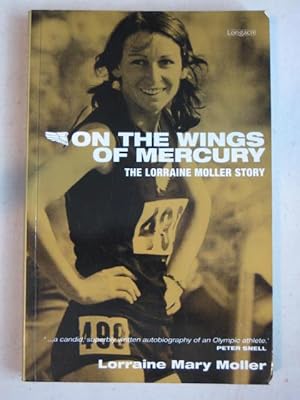 On the Wings of Mercury : The Lorraine Moller Story