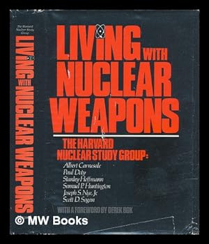 Seller image for Living with Nuclear Weapons / the Harvard Nuclear Study Group, Albert Carnesale . [Et Al. ] ; with a Foreword by Derek Bok for sale by MW Books Ltd.