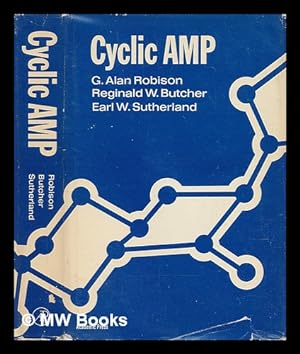 Seller image for Cyclic AMP [By] G. Alan Robison, Reginald W. Butcher [And] Earl W. Sutherland. with Contributions by Th. Posternak and Joel G. Hardman for sale by MW Books Ltd.