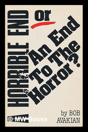 Seller image for A Horrible End, or an End to the Horror? for sale by MW Books
