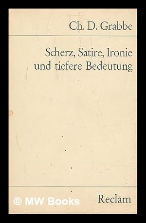 Seller image for Scherz, Satire, Ironie, Und Tiefere Bedeutung; Ein Lustspiel in Drei Aufzugen for sale by MW Books