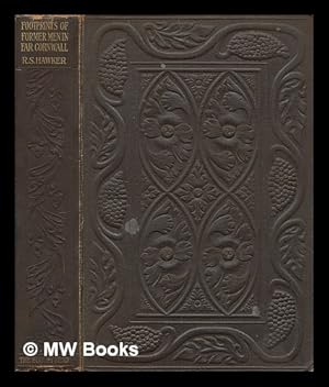 Bild des Verkufers fr Footprints of Former Men in Far Cornwall, by R. S. Hawker. Ed. , with Introduction, by C. E. Byles, with Illustrations by J. Ley Pethybridge zum Verkauf von MW Books