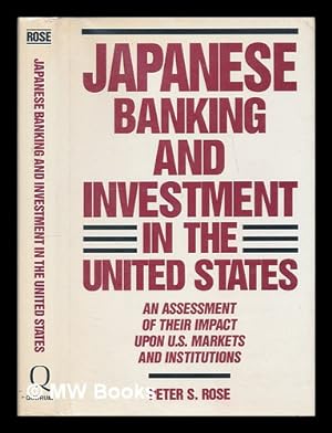 Seller image for Japanese Banking and Investment in the United States : an Assessment of Their Impact Upon U. S. Markets and Institutions for sale by MW Books