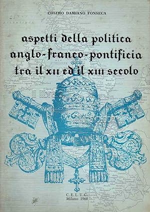 Aspetti della politica Anglo-Franco-Pontificia tra il XII e il XIII secolo