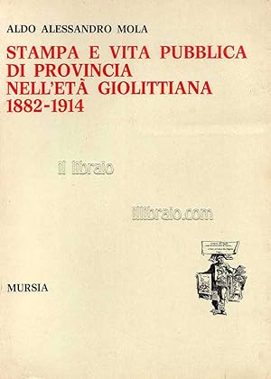 Stampa e vita pubblica di provincia nell'età giolittiana 1882 - 1914