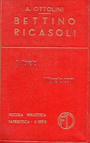 Bettino Ricasoli e il Movimento Nazionale in Toscana