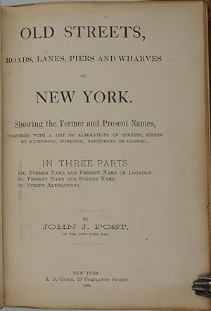 Old Streets, Roads, Lanes, Piers and Wharves of New York