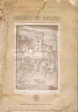 Imagen del vendedor de SEORES DE ANTAO. Notas sobre algunos de los que pasaron por Extremadura a la venta por Librera Torren de Rueda