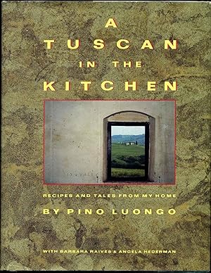 A Tuscan in the Kitchen: Recipes and Tales from My Home. Signed by the author.