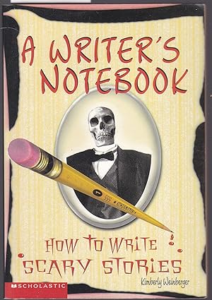 Seller image for A Writer's Notebook : How to Write Scary Stories for sale by Laura Books