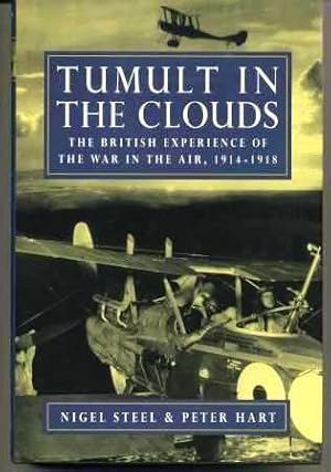 Seller image for Tumult in the Clouds; The British Experience of The War in the Air, 1914-1918 for sale by Scorpio Books, IOBA