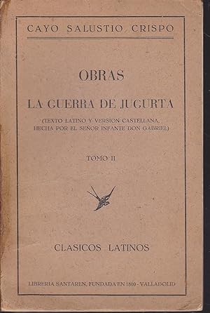 LA GUERRA DE JUGURTA -Obra completa (Texto latino y Versión Castellana hecha por el Señor Infante...
