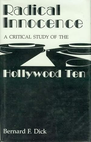 Radical Innocence: A Critical Study of the Hollywood Ten