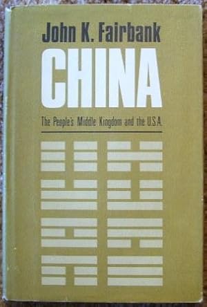 China The People's Middle Kingdom and the U. S. A.