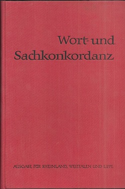 Immagine del venditore per Wort- und Sachkonkordanz. (Ausgabe fr Rheinland, Westfalen und Lippe) Verzeichnis der Strophenanfnge. venduto da Antiquariat Axel Kurta