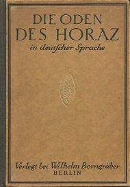 Seller image for Die Oden des Horaz. In deutscher Sprache von Vincenz Hundhausen. for sale by Antiquariat Axel Kurta