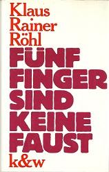 Fünf Finger sind keine Faust. Mit einem Nachwort von Jochen Steffen.