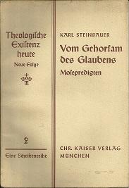 Seller image for Vom Gehorsam des Glaubens. Mosepredigten. for sale by Antiquariat Axel Kurta