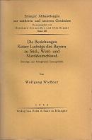 Seller image for Die Beziehungen Kaiser Ludwigs des Bayern zu Sd-, West- und Norddeutschland. Beitrge zur kniglichen Innenpolitik. for sale by Antiquariat Axel Kurta